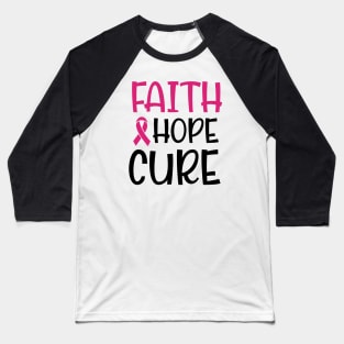 Faith, hope, cure! Baseball T-Shirt